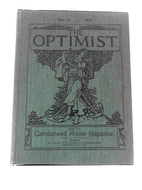 The Optimist Vol IV 1912 By H. J. Norman (Ed.)