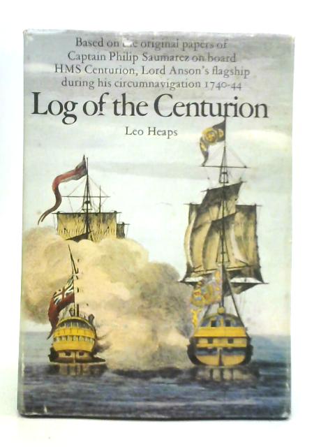 Log of the Centurion By Leo Heaps