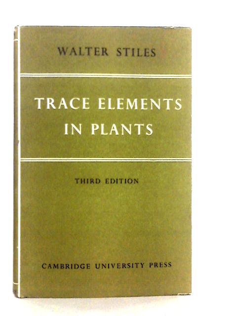Trace Elements in Plants By Walter Stiles