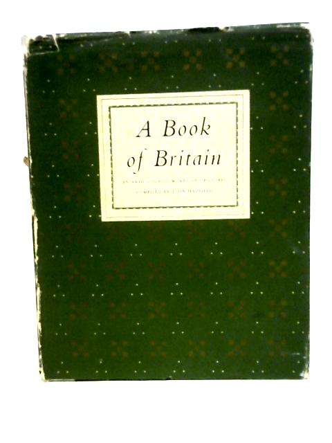 A Book of Britain: an Anthology of Words and Pictures von Hadfield