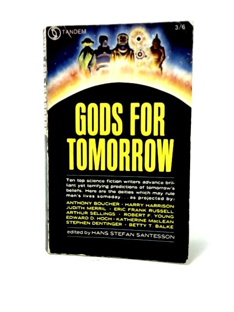 Gods for Tomorrow By Hans Stefan Santesson (Ed.)