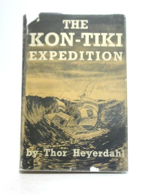 The Kon-Tiki Expedition von Thor Heyerdahl