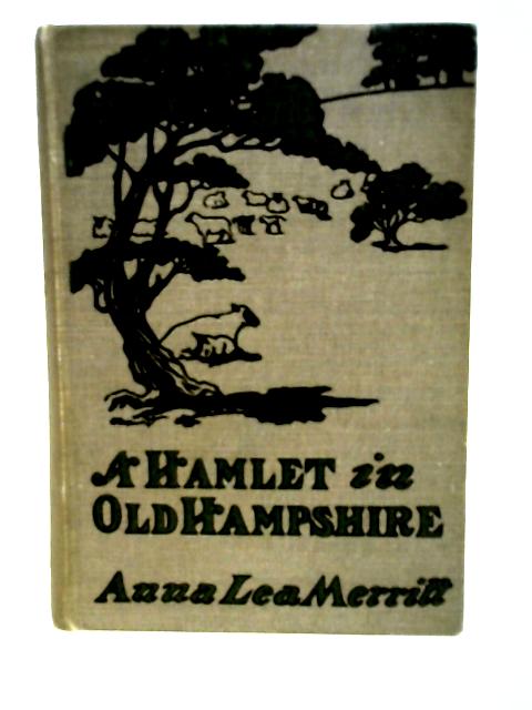 A Hamlet in Old Hampshire By Ana Lea Merritt