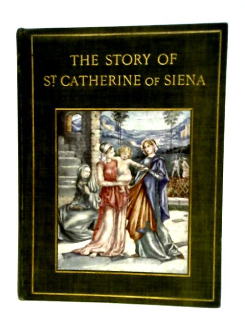 The story of St Catherine of Siena von Netta Syrett