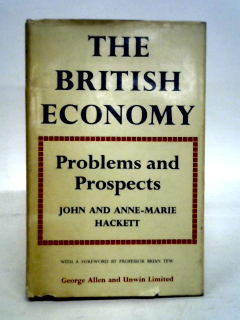 British Economy: Problems and Prospects (Unwin University Books) By John Hackett