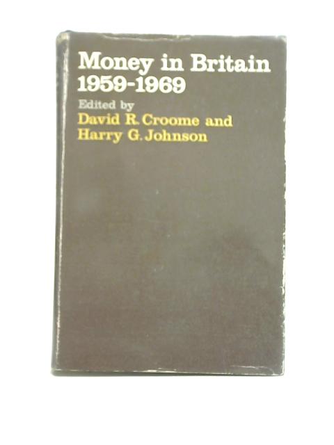 Money in Britain, 1959-69 von Croome & Johnson