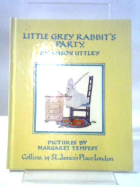 Little Grey Rabbit's Party By Allison Uttley