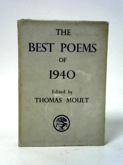 The Best Poems of 1940 von Thomas Moult