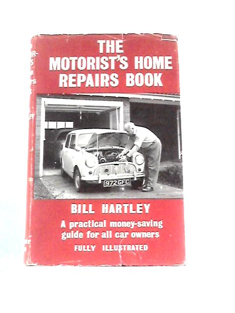 The Motorist's Home Repairs Book von Bill Hartley