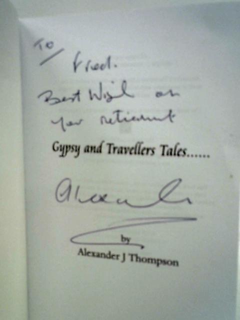 Gypsy and Travellers Tales By Alexander J Thompson