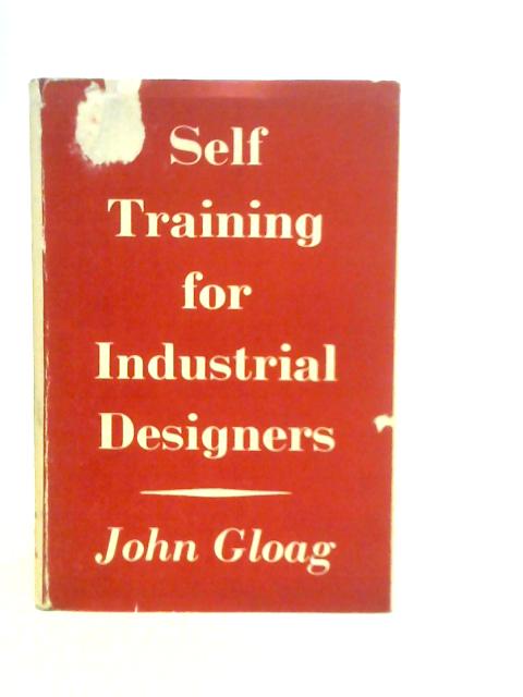 Self Training for Industrial Designers von John Gloag