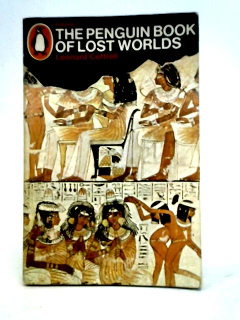 Penguin Book of Lost Worlds Vol. 1 By Leonard Cottrell