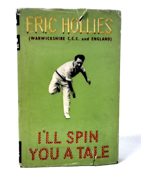 I'll Spin You a Tale By Eric Hollies