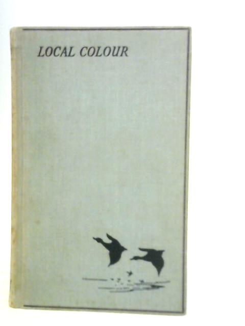 Local Colour: A Landscape Analysis for Sightseers By E.Vale