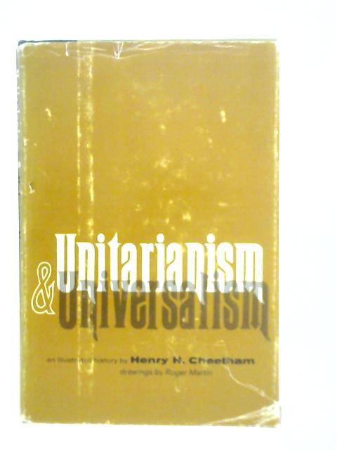 Unitarianism and Universalism von Henry H.Cheetham