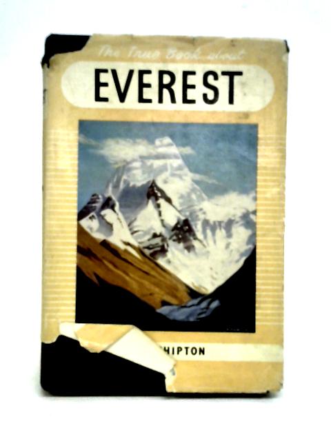 The True Book About Everest By Eric Shipton