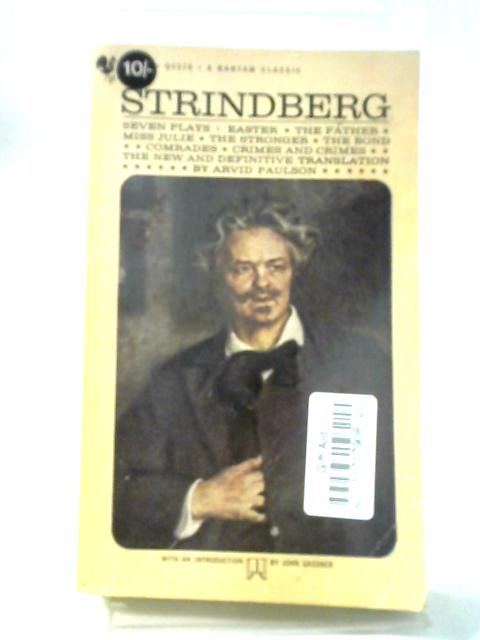 Strindberg: Seven Plays (The Father, Miss Julie, Comrades, The Stronger, The Bond, Crimes and Crimes, Easter) By August Strindberg