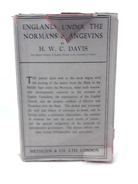 England Under the Normans and Angevins. 1066-1272 By H W C Davis