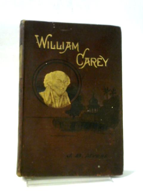 William Carey The Shoemaker By John Brown Myers