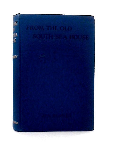 From The Old South-Sea House By A.W. Rumney (Ed)