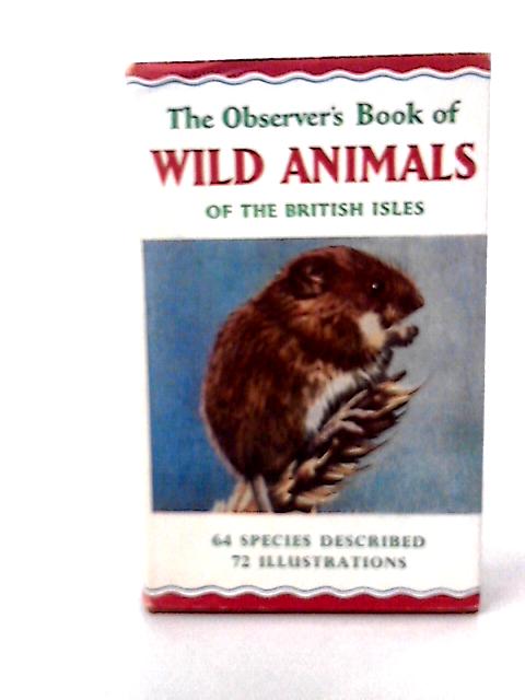 The Observer's Book of Wild Animals of the British Isles By W. J. Stokoe