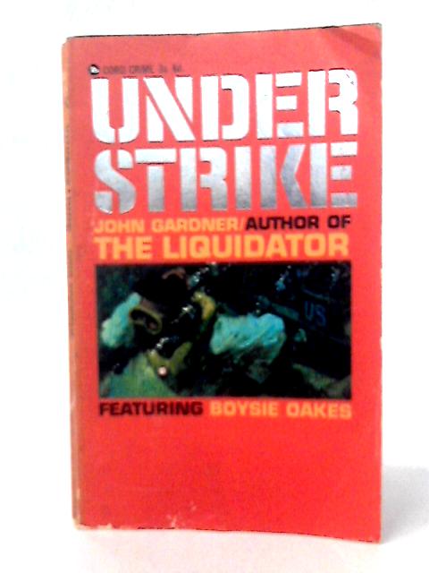 Under Strike von John Gardner