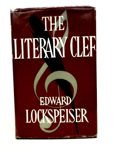 The Literary Clef: an Anthology of Letters and Writings by French Composers. By Edward Lockspeiser