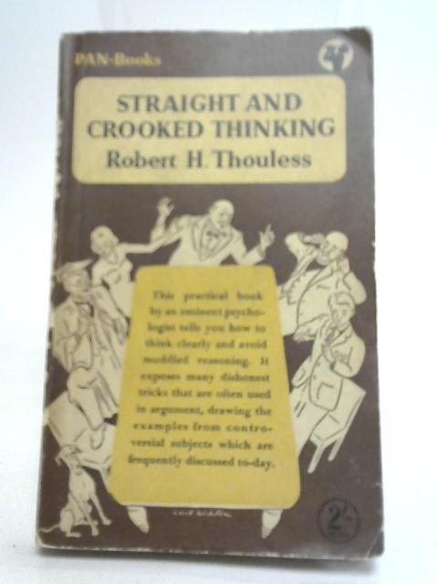 Straight And Crooked Thinking By Robert H. Thouless