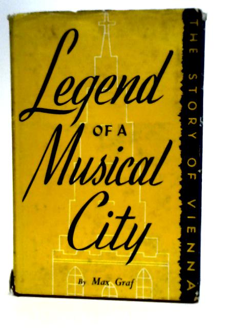 Legend of a Musical City By Max Graf