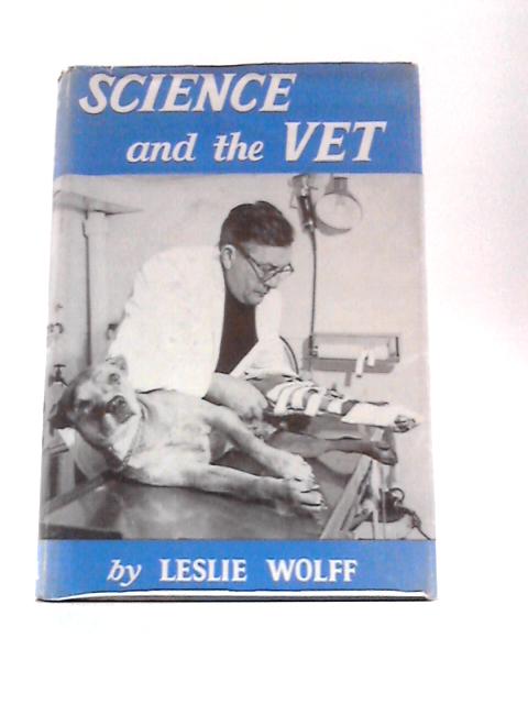 Science and the Vet By Leslie Wolff