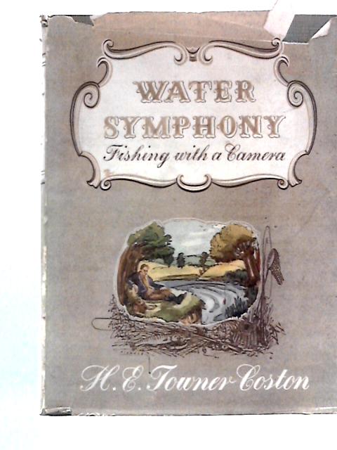 Water Symphony, Fishing with a Camera von H.E. Towner Coston