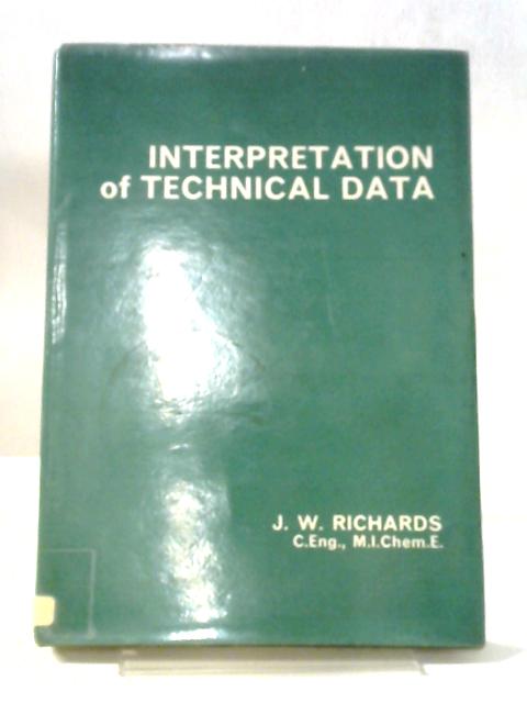 Interpretation of Technical Data By J.W. Richards
