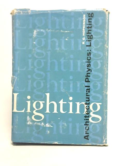 Architectural Physics. Lighting von R. G. Hopkinson