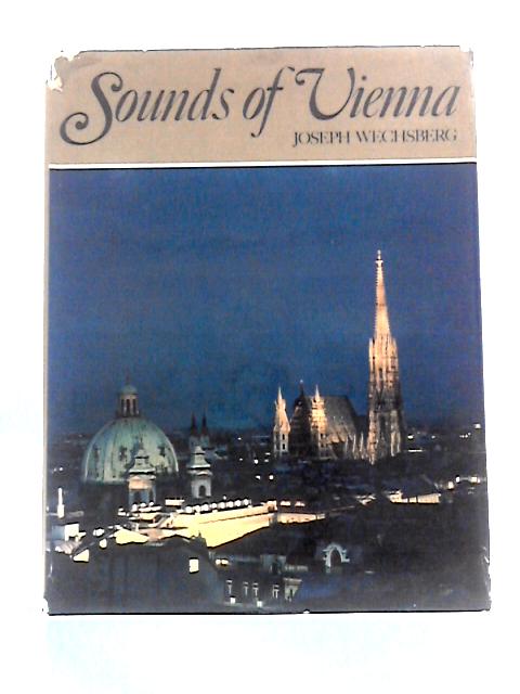 Sounds of Vienna von Joseph Wechsberg