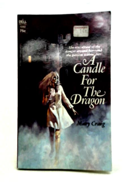 A Candle for the Dragon By Mary Craig