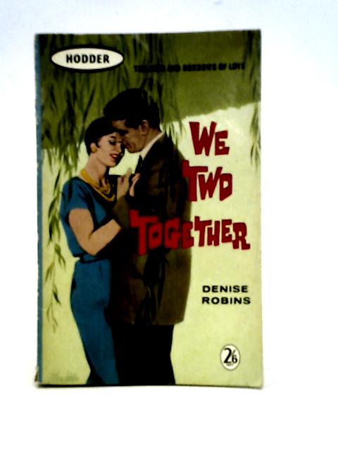 We Two Together By Denise Robins