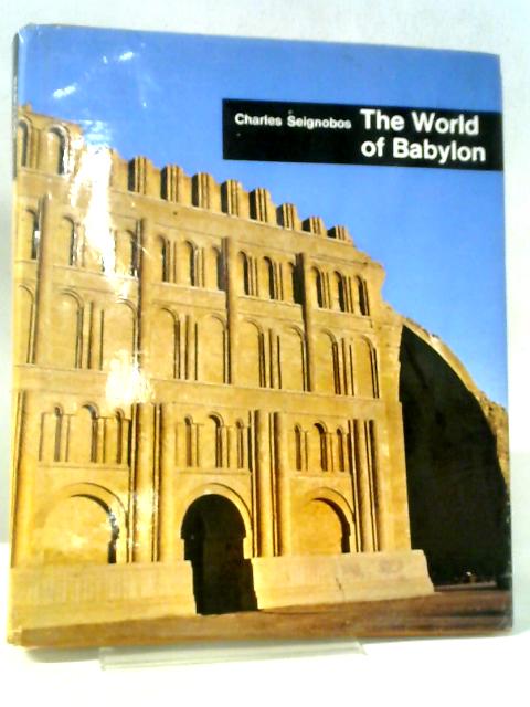 The World of Babylon By Charles Seignobos
