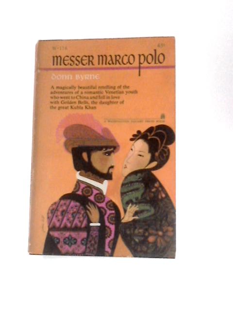 Messer Marco Polo By Donn Byrne