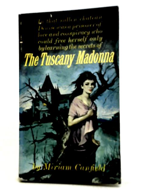 The Tuscany Madonna By Miriam Canfield