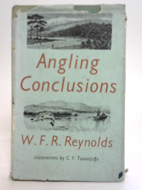 Angling Conclusions By W F R Reynolds