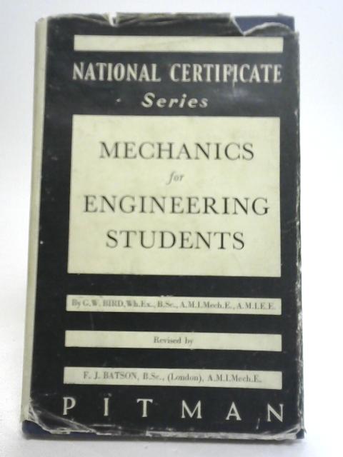 Mechanics for Engineering Students von G.W. Bird