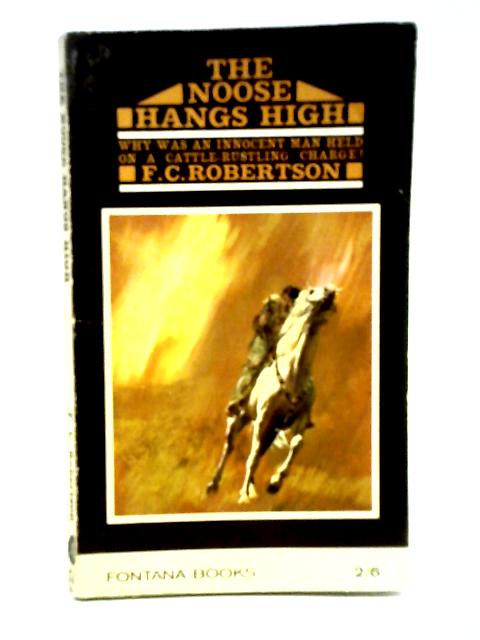 The Noose Hangs High By Frank Chester Robertson