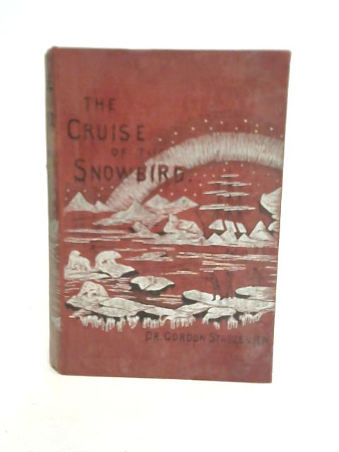 The Cruise of The Snowbird By Gordon Stables