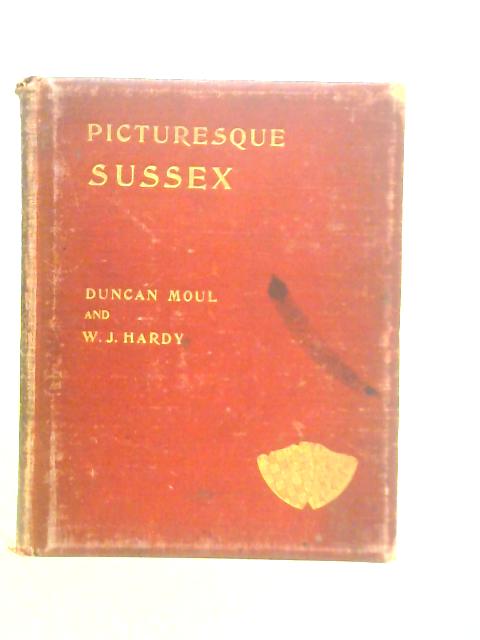 Picturesque Sussex By W.J.Hardy & D.Moul