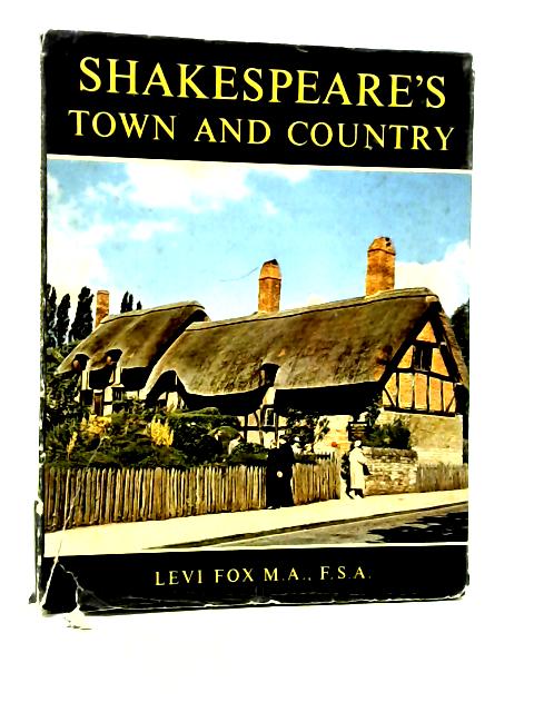 Shakespeare's Town and Country By Levi Fox