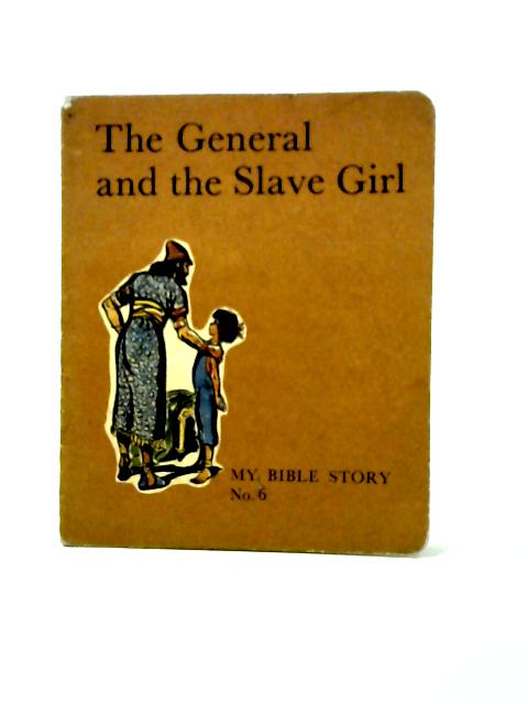 The General and the Slave Girl By Gladys Plummer