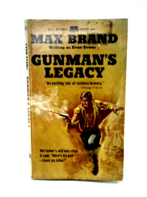 Gunman's Legacy By Max Brand