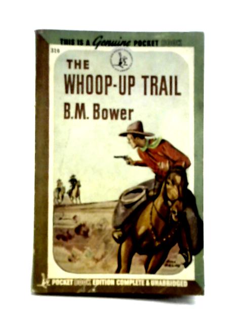 The Whoop-Up Trail By BM. Bower