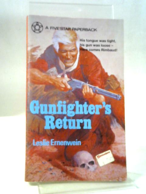 Gunfighter's Return By Leslie Ernenwein