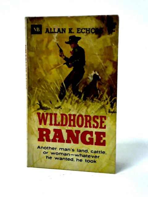 Wildhorse Range By Allan K. Echols